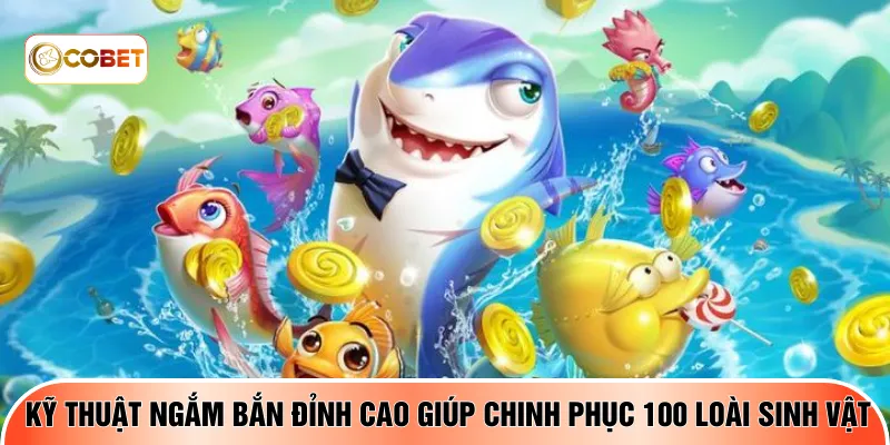 Kỹ thuật ngắm bắn đỉnh cao giúp chinh phục 100 loài sinh vật