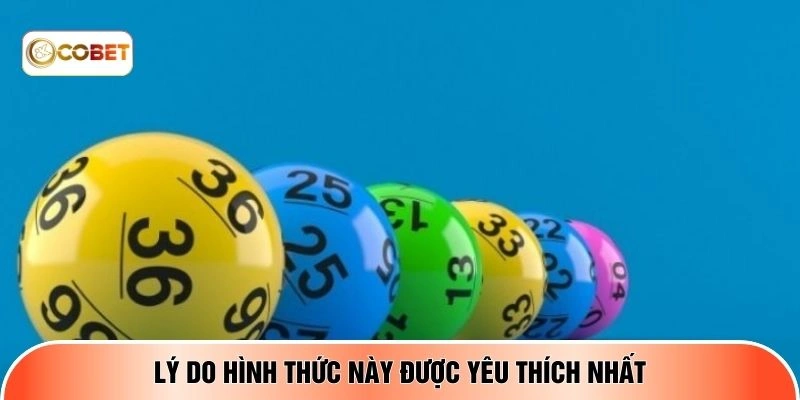 Lý do hình thức này được yêu thích nhất
