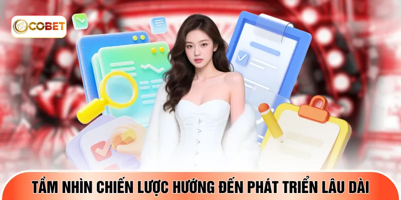 Tầm nhìn chiến lược hướng đến phát triển lâu dài