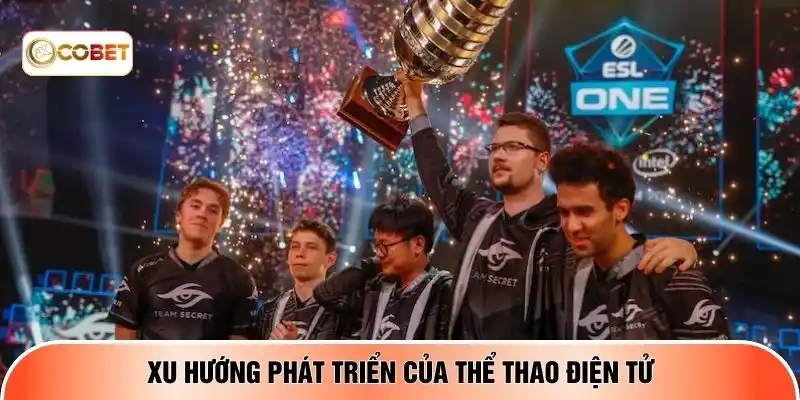 Xu hướng phát triển của thể thao điện tử